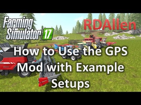 How to Use the GPS Mod with Examples of Plowing and Mowing in Farming Simulator 17