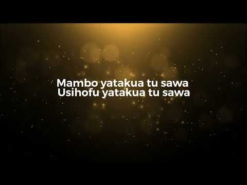 Beda Andrew - Mambo Yatakuwa Sawa (Lyric Video)