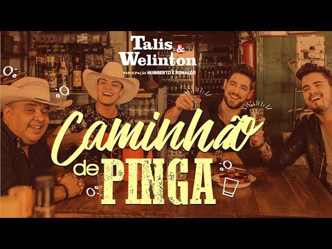 Talis e Welinton - Caminhão de Pinga part. Humberto e Ronaldo (CLIPE OFICIAL)