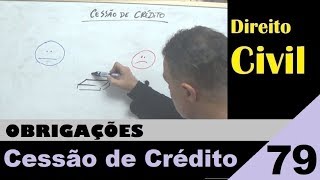 Direito Civil - Aula #79 - Cessão de Crédito (É isso!)