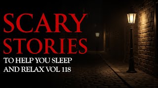 The Faint Flicker of the Gas Lamp | True Scary Stories Told to the Sound of Rain Vol 118