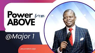 POWER FROM ABOVE | PROPHET SHEPHERD BUSHIRI