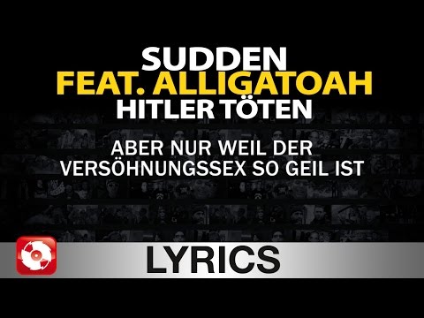 SUDDEN FEAT. ALLIGATOAH - HITLER TÖTEN AGGROTV LYRICS KARAOKE (OFFICIAL VERSION)