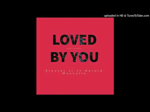 Elexter Jr x Harold Maesulia - Loved By You ( Pacific Reggae) 2021