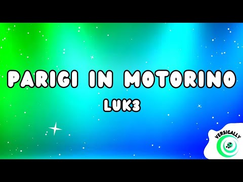 Luk3 - PARIGI IN MOTORINO (Testo/Lyrics) Amici 24