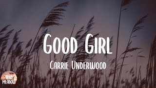 Good Girl - Carrie Underwood (Lyrics)