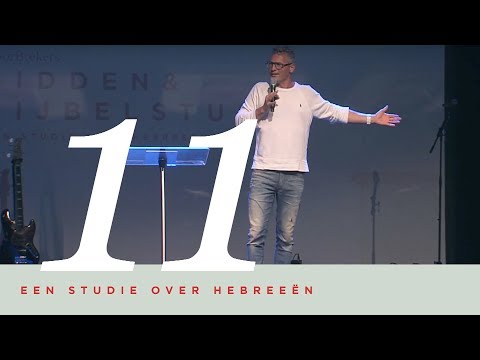 Hebrews Part 11 | Prayer & Bible Study | Peter Paauwe