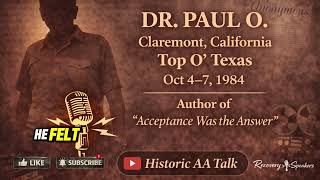 Dr. Paul O. (1984) | “Acceptance Was the Answer” AA Big Book Author