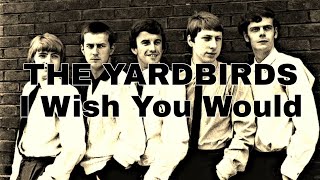 THE YARDBIRDS - I Wish You Would (Lyric Video)
