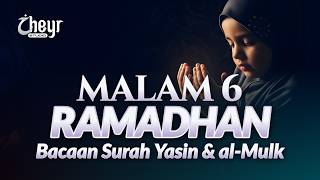 Download lagu MALAM 6 RAMADHAN - BACAAN SURAH YASIN & AL-MULK - PENYEJUK HATI & PENENANG JIWA - الرقية الشرعية mp3