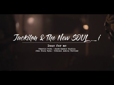Done for Me - Charlie Puth cover by Jackihm & the new SOUL_i