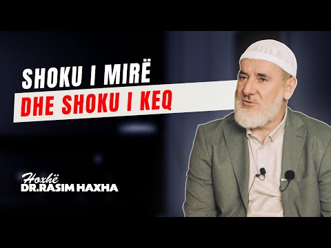 Shoku i mirë dhe shoku i keq - Hoxhë Dr. Rasim Haxha
