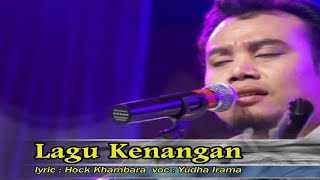 Download lagu ' LAGU KENANGAN ' lyric : Hock Khambara voc : Yuda Irama mp3 Download lagu ' LAGU KENANGAN ' lyric : Hock Khambara voc : Yuda Irama mp3