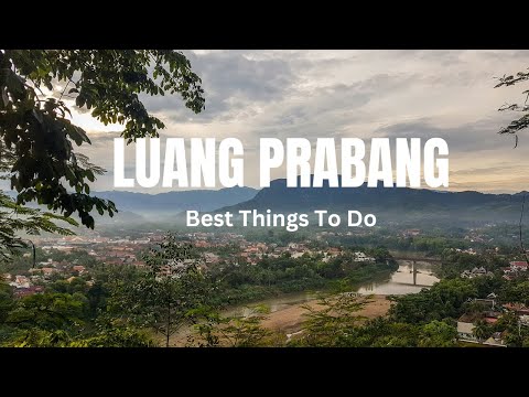 Luang Prabang Travel Guide | Best Things to do in Luang Prabang, Laos
