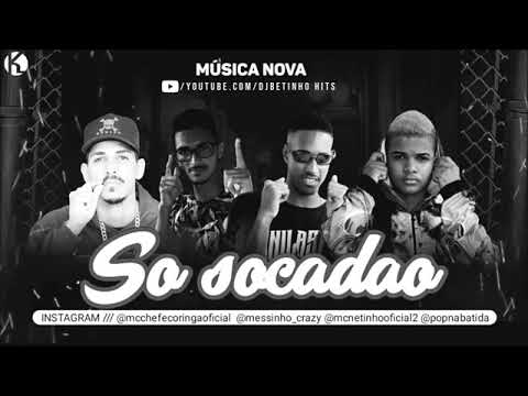 MC Chefe Coringa, MC Messimho, Pop na Batida e MC Netinho - SÓ SOCADÃO