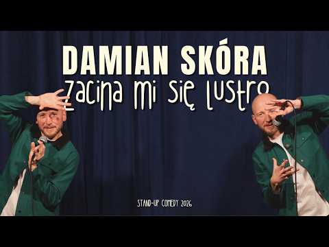 Damian Skóra - Zacina mi się lustro | stand-up 2026