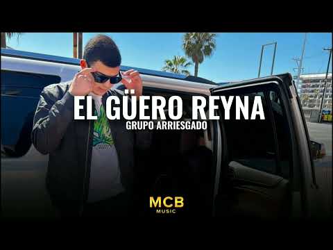 El Güero Reyna - Grupo Arriesgado Ft Los Junior De Mexicali (Corridos2023)