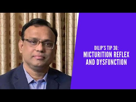Dilip's Tip 36: Micturition Reflex & Dysfunction