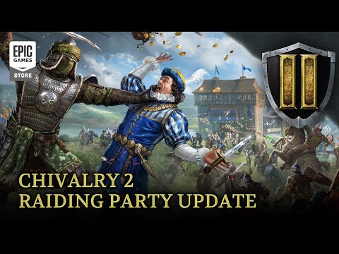 Chivalry 2 | Raiding Party Update Trailer