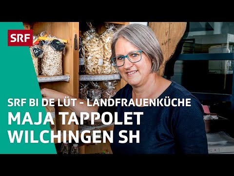 Maja Tappolet, Wilchingen SH | Landfrauenküche 2021 – SRF bi de Lüt | SRF