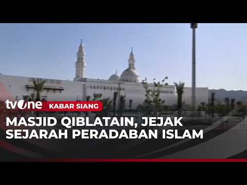 Masjid Qiblatain Saksi Perubahan Arah Kiblat | Kabar Siang