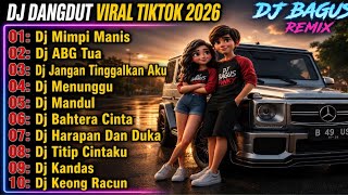 Download lagu DJ Dangdut Viral TikTok 2026 🔥 Mimpi Manis – ABG Tua – Jangan Tinggalkan Aku | Full Bass mp3 Download lagu DJ Dangdut Viral TikTok 2026 🔥 Mimpi Manis – ABG Tua – Jangan Tinggalkan Aku | Full Bass mp3
