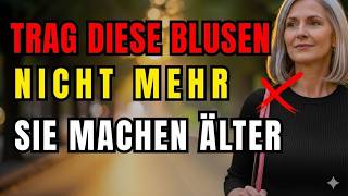 Diese 7 Blusen-Fehler machen älter – hör sofort damit auf!