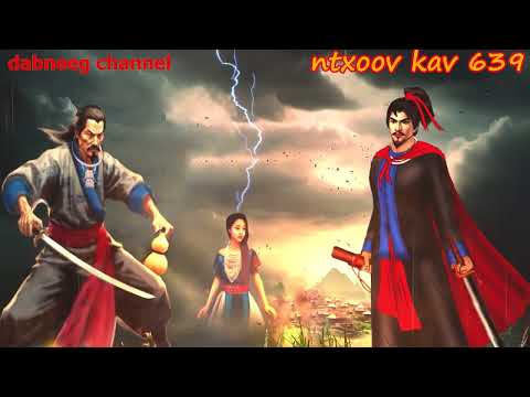 Ntxoov kav shaman ntu 639 - Thaub quav cawv - Sword fighter for justice stories
