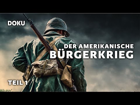 DER AMERIKANISCHE BÜRGERKRIEG | Historische Fakten & Schlüsselmomente, Geschichte Dokumentation