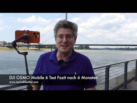 DJI Osmo Mobile 6 Test Fazit nach 6 Monaten