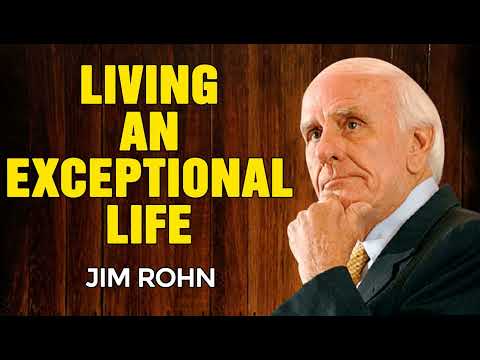 JIM ROHN MOTIVATION -  Living An Exceptional Life.