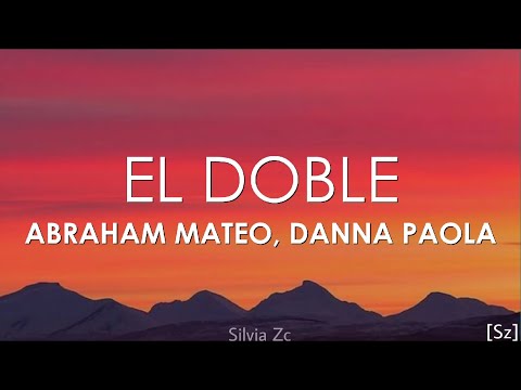 Abraham Mateo, Danna Paola - El Doble (Letra)