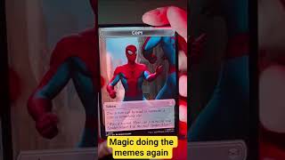MTG is just printing memes now at this point... #spiderman #mtg #memes