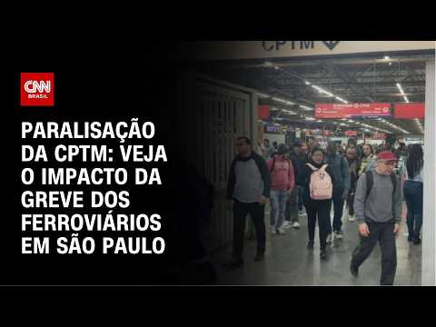 Greve da CPTM em SP: veja o resumo do 1º dia de paralisação nas linhas 11, 12 e 13 | CNN BRASIL