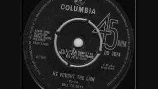 She Trinity - He Fought The Law (1966)