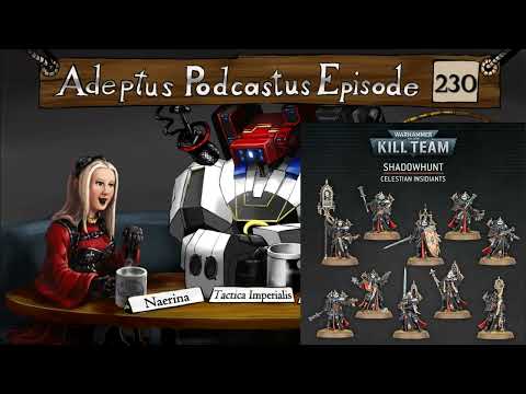 Adeptus Podcastus - A Warhammer 40,000 Podcast - Episode 230 Ft. Naerina