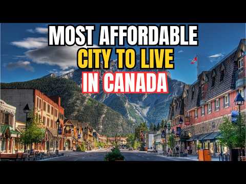 Ranking The Top 10 Affordable Cities to Live in Canada