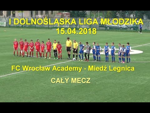 I Dolnośląska Liga Młodzika 2018.04.15: Mecz FC Wrocław Academy - Miedź Legnica (3:2)