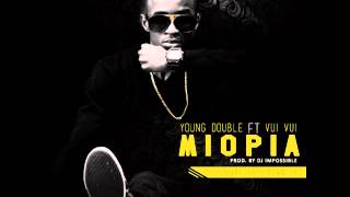 Young Double - Miopia Ft. Vui Vui (Audio)