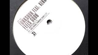 Funkshun Feat.  Kenny T ‎– Feels Good - Baffled Mix