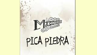 LA MAQUINARIA NORTEÑA 2017 | PICA PIEDRA