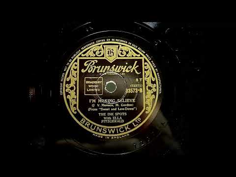 1945 THE INK SPOTS feat. ELLA FITZGERALD - Im Making Believe BRUNSWICK 10" 03573