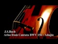 J.S.Bach - Arioso from Cantata BWV 156 - Adagio ...