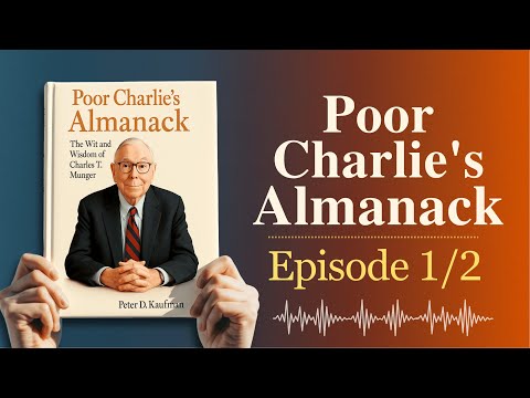 Poor Charlie’s Almanack – Audiobook | Timeless Wisdom from Charlie Munger(Episode 1 of 2)