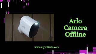 Arlo Camera Offline | my.arlo.com | Reset Arlo Camera