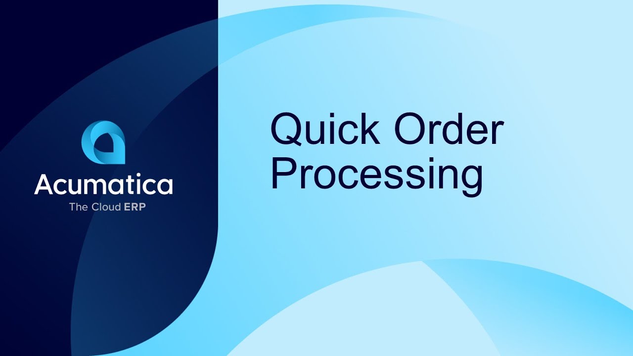 Acumatica Feature Spotlight: Quick Order Processing