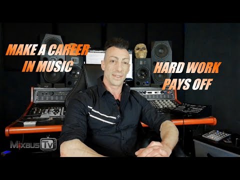 Don't chase dream jobs, believe in hard work. How to make a career in music