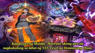 Katapusan ng Mundo: Mayroon akong tore na nagkukulong sa lahat ng SSS-Level na Demonyong Diyos