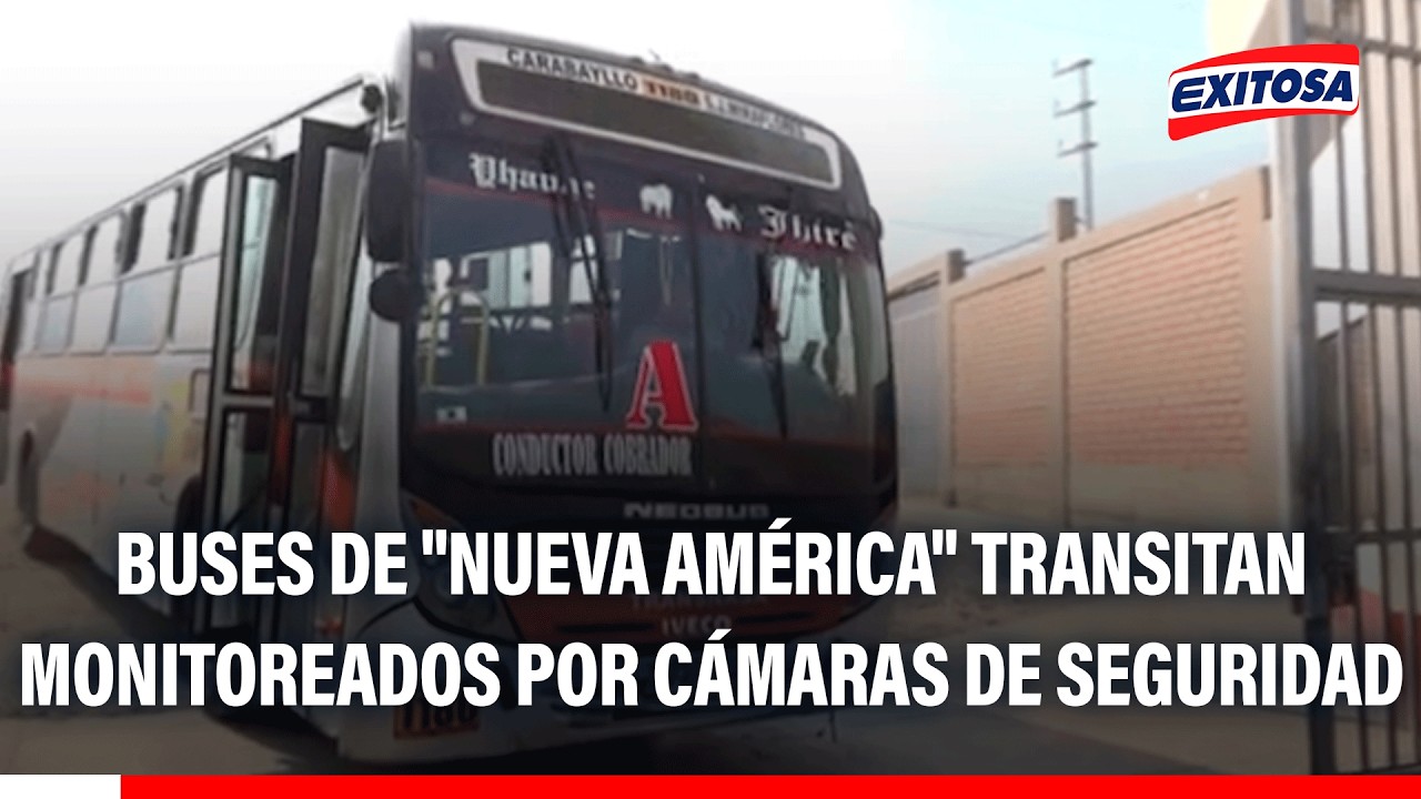 🔴🔵 Carabayllo: Buses de "Nueva América" transitan monitoreados por cámaras de seguridad