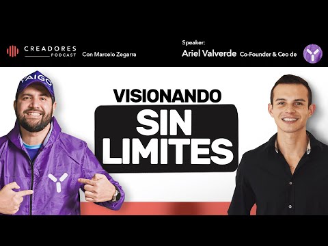 Visionando sin límites | Con Ariel Valverde Oliva, Co-founder & CEO de YAIGO Corp